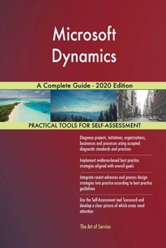 Paperback Microsoft Dynamics A Complete Guide - 2020 Edition Book