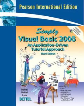 Simply Visual Basic 2008: An Application-Driven Tutorial Approach