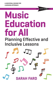 Music Education for All: Planning Inclusive and Effective Lessons (Cast Skinny Books)