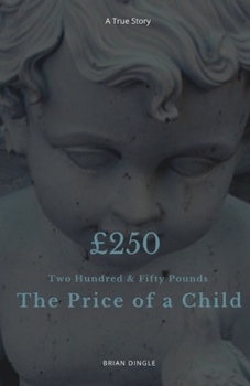 Paperback Two Hundred and Fifty Pounds - The Price of a Child Book