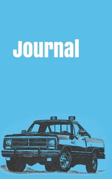 Journal: handy notebook to write in for motoring enthusiasts. 5x8. 120 pages. (US vans and trucks)