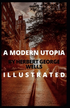 Paperback A Modern Utopia Illustrated Book