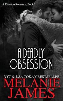 A Deadly Obsession - Book #2 of the A Riverton Romance