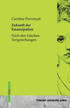 Paperback Zukunft der Emanzipation: Nach den falschen Versprechungen [German] Book