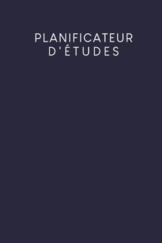 Planificateur d'études: Planificateur de semestre pour les étudiants et les élèves avec un horaire pour 4 semestres - Design: bleu foncé