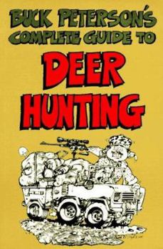 Paperback Buck Peterson's Complete Guide to Deer Hunting Book