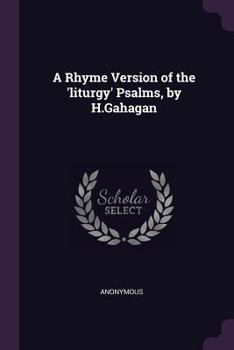 Paperback A Rhyme Version of the 'liturgy' Psalms, by H.Gahagan Book