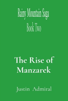 Paperback Rainy Mountain Saga: Book Two: The Rise of Manzarek Book