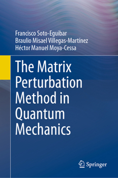 Hardcover The Matrix Perturbation Method in Quantum Mechanics Book