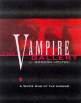 Paperback The Vampire Gallery: A Who's Who of the Undead Book