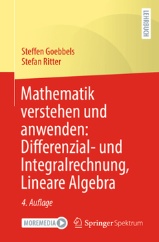 Paperback Mathematik Verstehen Und Anwenden: Differenzial- Und Integralrechnung, Lineare Algebra [German] Book