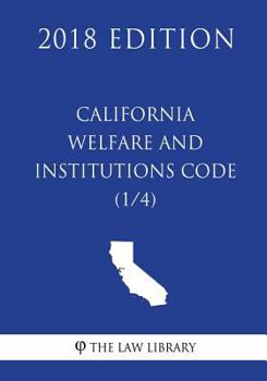 Paperback California Welfare and Institutions Code (1/4) (2018 Edition) Book