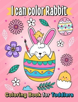 Paperback I can Color Rabbit coloring book for toddlers: Cute Coloring Pages for kids Book