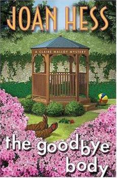 Hardcover The Goodbye Body: A Claire Malloy Mystery Book