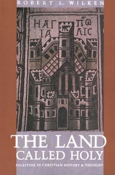 Paperback The Land Called Holy: Palestine in Christian History and Thought Book