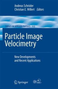 Hardcover Particle Image Velocimetry: New Developments and Recent Applications Book