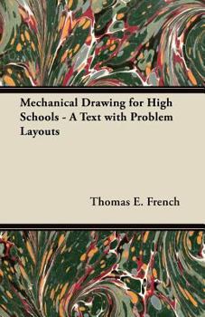 Paperback Mechanical Drawing for High Schools - A Text with Problem Layouts Book