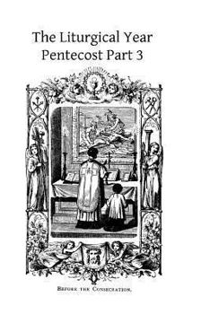 Paperback The Liturgical Year: Pentecost Part 3 Book