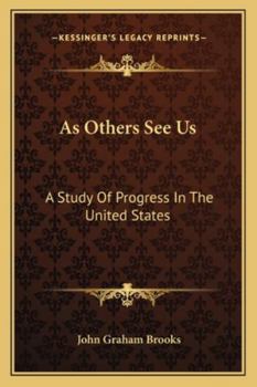 Paperback As Others See Us: A Study Of Progress In The United States Book