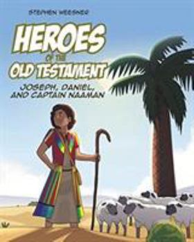 Paperback Heroes of the Old Testament: Joseph, Daniel, and Captain Naaman Book