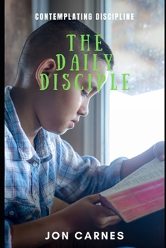 Paperback The Daily Disciple: Contemplating Discipline Book