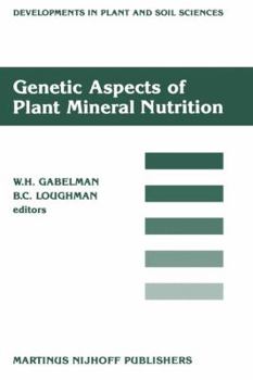 Genetic Aspects of Plant Mineral Nutrition (Developments in Plant and Soil Sciences)
