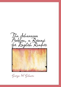 The Johannean Problem, a Resum? for English Readers