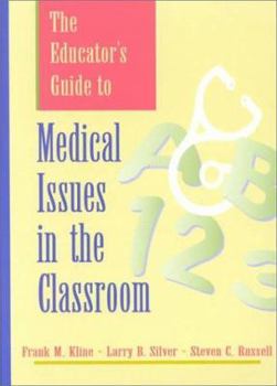 Paperback The Educator's Guide to Medical Issues in the Classroom Book