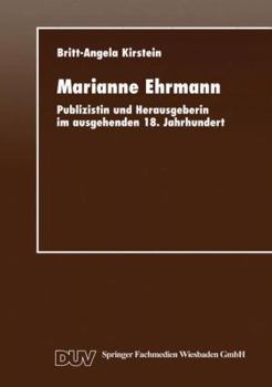 Paperback Marianne Ehrmann: Publizistin Und Herausgeberin Im Ausgehenden 18. Jahrhundert [German] Book