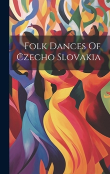 Hardcover Folk Dances Of Czecho Slovakia Book