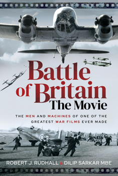 Hardcover Battle of Britain the Movie: The Men and Machines of One of the Greatest War Films Ever Made Book