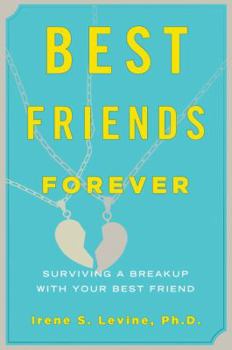 Paperback Best Friends Forever: Surviving a Breakup with Your Best Friend Book