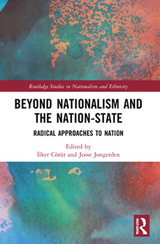 Paperback Beyond Nationalism and the Nation-State: Radical Approaches to Nation Book