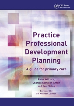 Practice Professional Development Planning: A Guide for Primary Care (Radcliffe Primary Care)