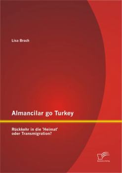 Paperback Almancilar go Turkey - Rückkehr in die 'Heimat' oder Transmigration? [German] Book