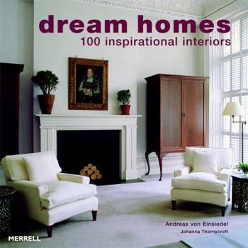 Hardcover Dream Homes: 100 Inspirational Interiors Book