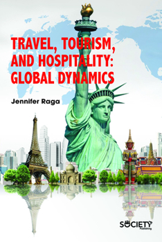 Hardcover Travel, Tourism, and Hospitality: Global Dynamics Book