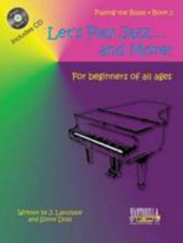 Paperback Let's Play Jazz & More - Book 3 - Playing The Blues Book