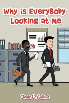 Paperback Why Is Everybody Looking At Me Book