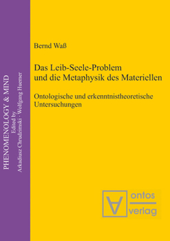 Hardcover Das Leib-Seele-Problem Und Die Metaphysik Des Materiellen: Ontologische Und Erkenntnistheoretische Untersuchungen [German] Book