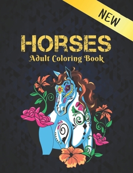 New Horses Adult Coloring Book: 50 One Sided Horse Designs Coloring Book Horses Stress Relieving 100 Page Coloring Book Horses Designs for Stress ... Adults Men & Women Adults Coloring Book Gift