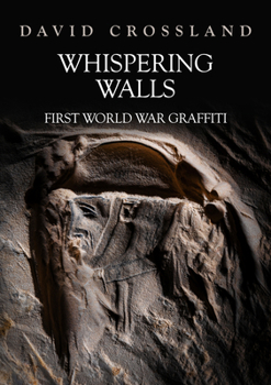 Paperback Whispering Walls: First World War Graffiti Book