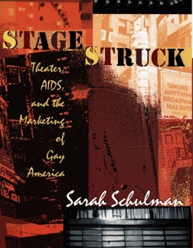 Paperback Stagestruck: Theater, Aids, and the Marketing of Gay America Book
