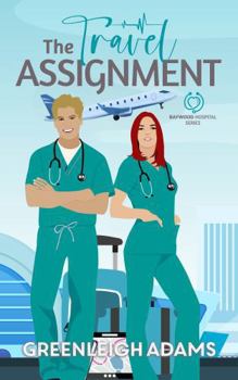 Paperback The Travel Assignment (Baywood Hospital Series) Book