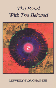 Paperback The Bond with the Beloved: The Mystical Relationship of the Lover & the Beloved Book