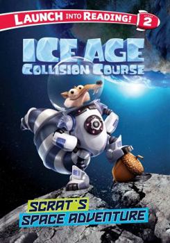 Hardcover Ice Age Collision Course: Scrat's Space Adventure Book