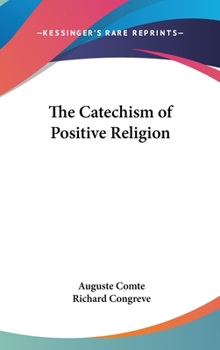 Hardcover The Catechism of Positive Religion Book