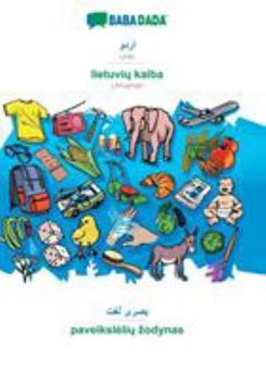 Paperback Urdu (in arabic script) - lietuvių kalba, visual dictionary: BABADADA Urdu (in arabic script) - Lithuanian, visual dictionary [Urdu] Book