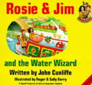 Hardcover Rosie and Jim and the Water Wizard (Rosie and Jim - Storybooks) (Rosie & Jim Story Books) Book