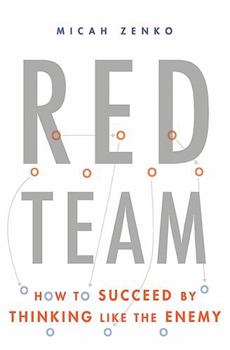 Hardcover Red Team: How to Succeed by Thinking Like the Enemy Book